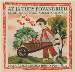 Hudobné CD: Malá česká muzika Jiřího Pospíšila: Až já tudy povandruju (Arcadia Art Agency). Arcadia Art Agency, 2018 Hudobné CD: Malá česká muzika Jiřího Pospíšila: Až já tudy povandruju (Arcadia Art Agency). Arcadia Art Agency, 2018