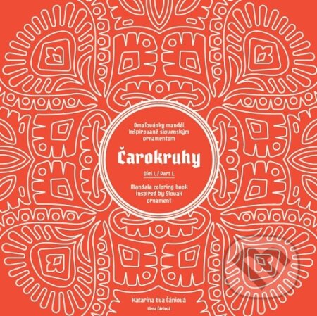 Kniha: Čarokruhy - Diel I./ Part I. (Elena Čániová a Katarína Eva Čániová). Communications House, 2019 Kniha: Čarokruhy - Diel I./ Part I. (Elena Čániová a Katarína Eva Čániová). Communications House, 2019