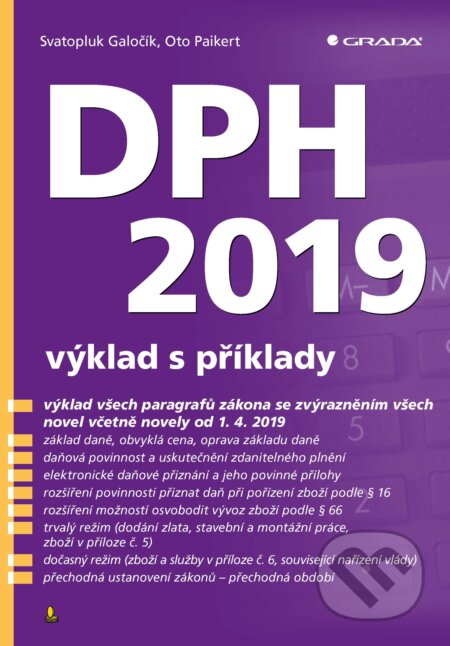 E-kniha: DPH 2019 (Oto Paikert a Svatopluk Galočík). Grada, 2019 E-kniha: DPH 2019 (Oto Paikert a Svatopluk Galočík). Grada, 2019