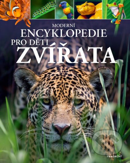 E-kniha: Moderní encyklopedie pro děti - Zvířata (Meriel Lland a Michael Leach). Nakladatelství Fragment, 2019 E-kniha: Moderní encyklopedie pro děti - Zvířata (Meriel Lland a Michael Leach). Nakladatelství Fragment, 2019