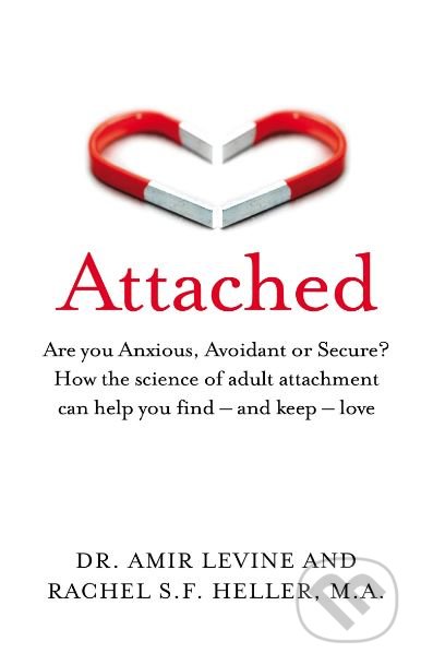 Kniha: Attached (Amir Levine a Rachel Heller). Bluebird Books, 2019 Kniha: Attached (Amir Levine a Rachel Heller). Bluebird Books, 2019