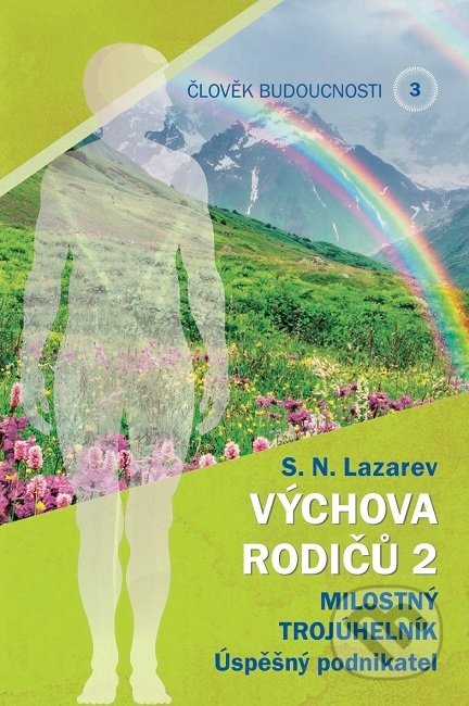Kniha: Výchova rodičů 2 (Sergej N. Lazarev). Amaratime, 2019 Kniha: Výchova rodičů 2 (Sergej N. Lazarev). Amaratime, 2019