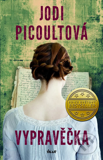 Kniha: Vypravěčka (Jodi Picoult). Ikar CZ, 2019 Kniha: Vypravěčka (Jodi Picoult). Ikar CZ, 2019