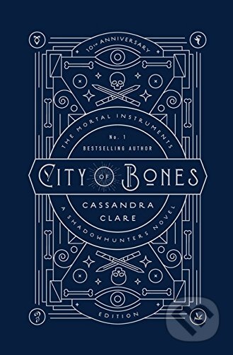 Kniha: The Mortal Instruments: City of Bones (Cassandra Clare), 2017 Kniha: The Mortal Instruments: City of Bones (Cassandra Clare), 2017