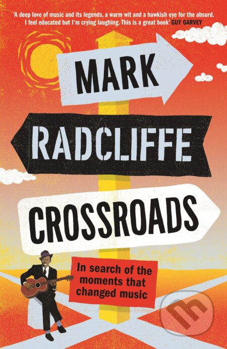 Kniha: Crossroads (Mark Radcliffe). Canongate Books, 2019 Kniha: Crossroads (Mark Radcliffe). Canongate Books, 2019