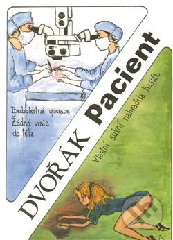 Kniha: Pacient (Hana Růžičková). Dvořák, 2009 Kniha: Pacient (Hana Růžičková). Dvořák, 2009