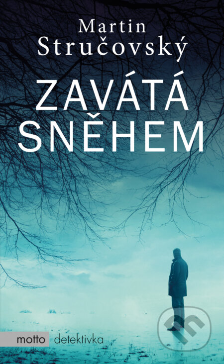 E-kniha: Zavátá sněhem (Martin Stručovský). Motto, 2019 E-kniha: Zavátá sněhem (Martin Stručovský). Motto, 2019