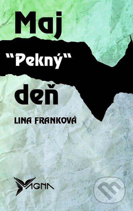 E-kniha: Maj pekný deň (Lina Franková). Gabrielle Bernátová, 2019 E-kniha: Maj pekný deň (Lina Franková). Gabrielle Bernátová, 2019