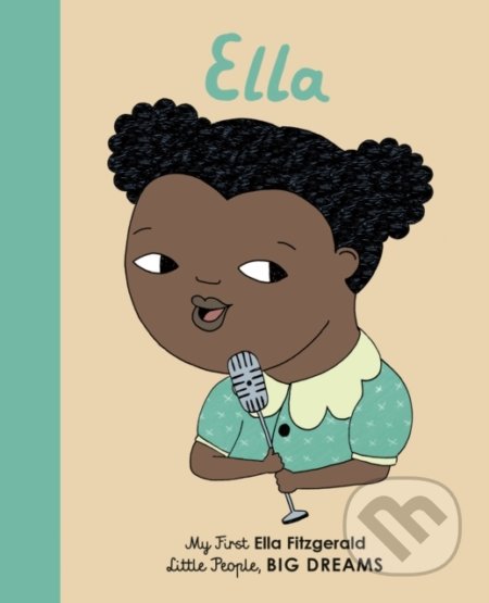 Kniha: Ella (Maria Isabel Sánchez Vegara). Frances Lincoln, 2019 Kniha: Ella (Maria Isabel Sánchez Vegara). Frances Lincoln, 2019