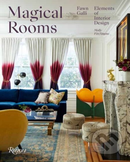 Kniha: Magical Rooms (Fawn Galli). Rizzoli Universe, 2019 Kniha: Magical Rooms (Fawn Galli). Rizzoli Universe, 2019