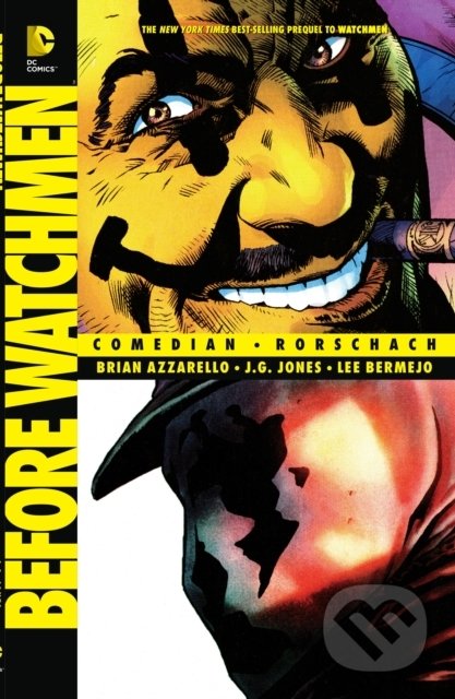 Kniha: Before Watchmen (Brian Azzarello). DC Comics, 2014 Kniha: Before Watchmen (Brian Azzarello). DC Comics, 2014