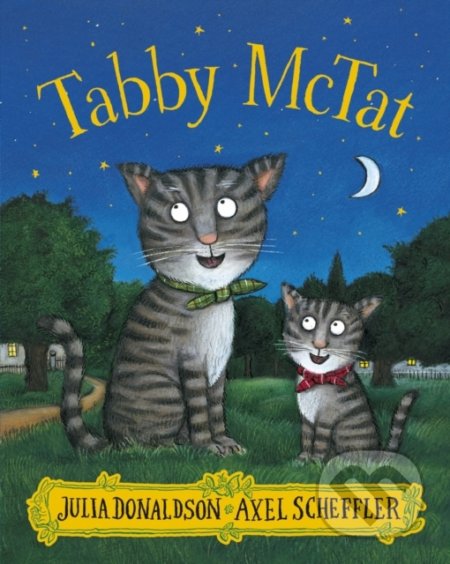 Kniha: Tabby McTat (Julia Donaldson). Scholastic, 2016 Kniha: Tabby McTat (Julia Donaldson). Scholastic, 2016