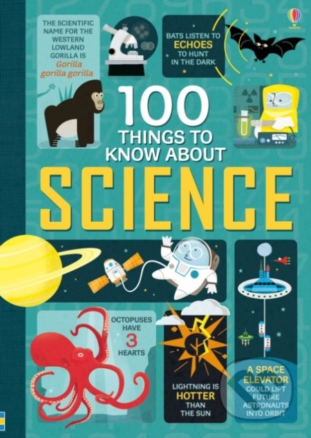 Kniha: 100 Things to Know About Science (Usborne). Usborne, 2015 Kniha: 100 Things to Know About Science (Usborne). Usborne, 2015