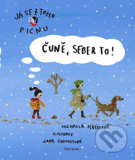 Kniha: Čuně, seber to! (Michaela Krýslová). Cattacan, 2019 Kniha: Čuně, seber to! (Michaela Krýslová). Cattacan, 2019
