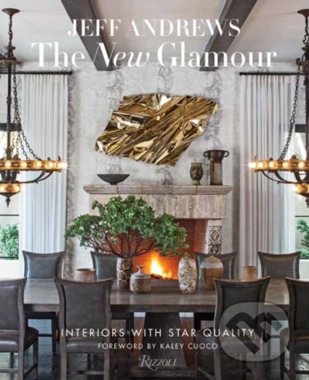 Kniha: The New Glamour (Jeff Andrews). Rizzoli Universe, 2019 Kniha: The New Glamour (Jeff Andrews). Rizzoli Universe, 2019