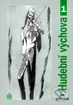 Hudební výchova pro gymnázia I (Alexandros Charalambidis). SPN - pedagogické nakladatelství, 2005 Hudební výchova pro gymnázia I (Alexandros Charalambidis). SPN - pedagogické nakladatelství, 2005