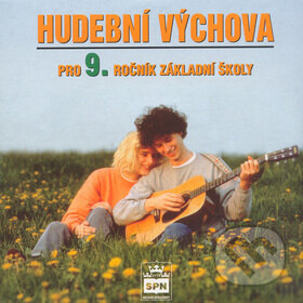 Hudební výchova 9 (Alexandros Charalambidis). SPN - pedagogické nakladatelství, 1998 Hudební výchova 9 (Alexandros Charalambidis). SPN - pedagogické nakladatelství, 1998