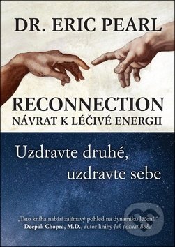 Kniha: Reconnection Návrat k léčivé energii (Eric Pearl). Plot, 2019 Kniha: Reconnection Návrat k léčivé energii (Eric Pearl). Plot, 2019
