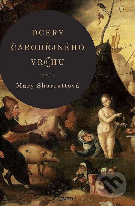 E-kniha: Dcery čarodějného vrchu (Mary Sharratt). Jota, 2019 E-kniha: Dcery čarodějného vrchu (Mary Sharratt). Jota, 2019