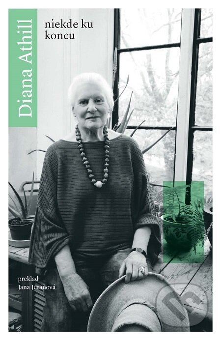 E-kniha: Niekde ku koncu (Diana Athill). Aspekt, 2019 E-kniha: Niekde ku koncu (Diana Athill). Aspekt, 2019