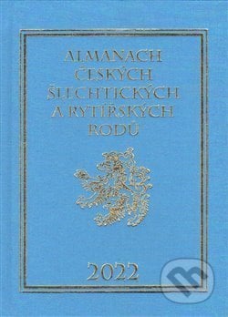 Almanach českých šlechtických a rytířských rodů 2022 - Karel Vavřínek, Zdeněk Vavřínek, 2014