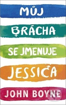 Kniha: Můj brácha se jmenuje Jessica (John Boyne). #booklab, 2020 Kniha: Můj brácha se jmenuje Jessica (John Boyne). #booklab, 2020