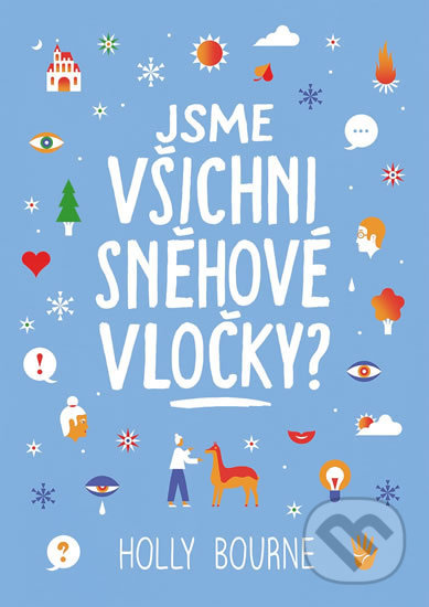 Kniha: Jsme všichni sněhové vločky? (Holly Bourne). #booklab, 2020 Kniha: Jsme všichni sněhové vločky? (Holly Bourne). #booklab, 2020