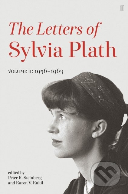 Kniha: Letters of Sylvia Plath (Sylvia Plath). Faber and Faber, 2019 Kniha: Letters of Sylvia Plath (Sylvia Plath). Faber and Faber, 2019