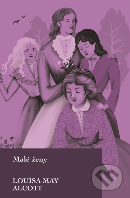Kniha: Malé ženy (Louisa May Alcott). Slovart, 2019 Kniha: Malé ženy (Louisa May Alcott). Slovart, 2019
