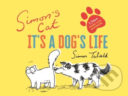 Kniha: Simon's Cat: It's a Dog's Life (Simon Tofield). Canongate Books, 2019 Kniha: Simon's Cat: It's a Dog's Life (Simon Tofield). Canongate Books, 2019