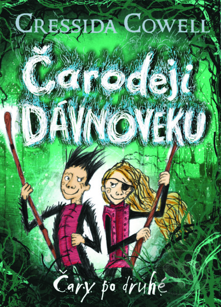 Kniha: Čarodeji dávnoveku - Čary po druhé (Cressida Cowell). Slovart, 2019 Kniha: Čarodeji dávnoveku - Čary po druhé (Cressida Cowell). Slovart, 2019