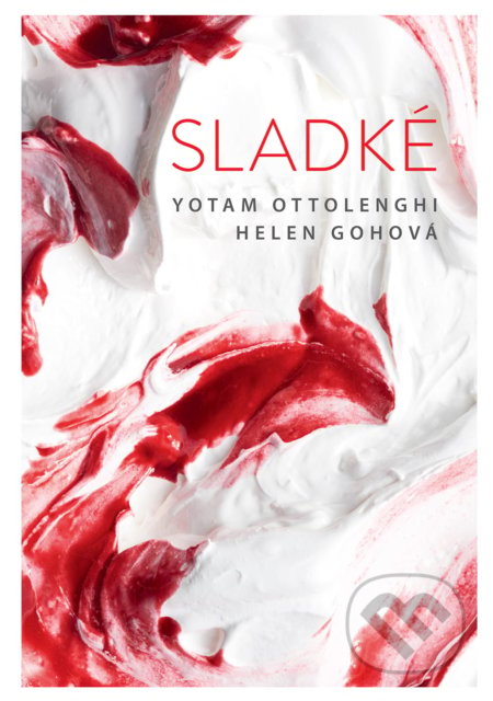 Kniha: Sladké (Helen Goh a Yotam Ottolenghi). Slovart CZ, 2019 Kniha: Sladké (Helen Goh a Yotam Ottolenghi). Slovart CZ, 2019