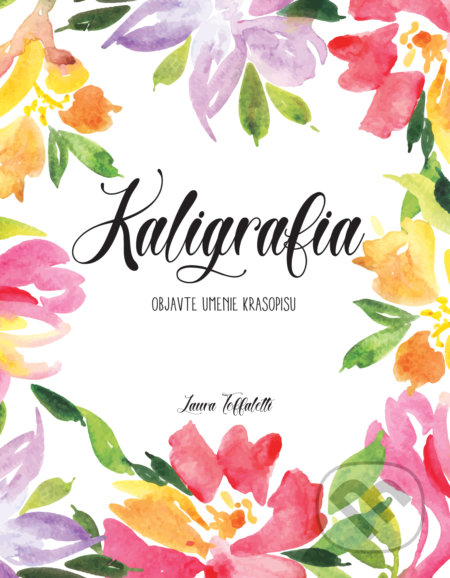 Kniha: Kaligrafia (Laura Toffaletti), 2019 Kniha: Kaligrafia (Laura Toffaletti), 2019