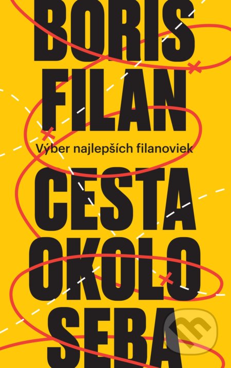 Kniha: Cesta okolo seba (Boris Filan). Slovart, 2019 Kniha: Cesta okolo seba (Boris Filan). Slovart, 2019