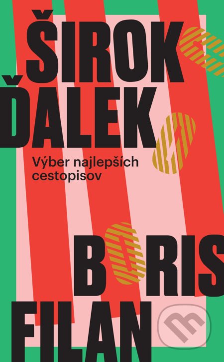 Kniha: Široko Ďaleko (Boris Filan). Slovart, 2019 Kniha: Široko Ďaleko (Boris Filan). Slovart, 2019