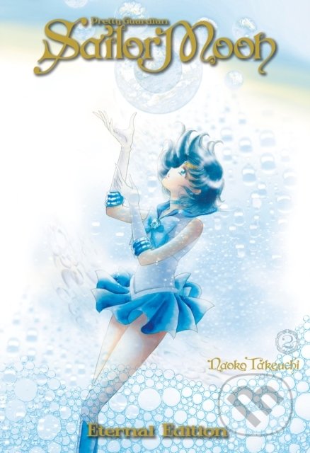 Kniha: Sailor Moon (Naoko Takeuchi). Kodansha Europe, 2018 Kniha: Sailor Moon (Naoko Takeuchi). Kodansha Europe, 2018