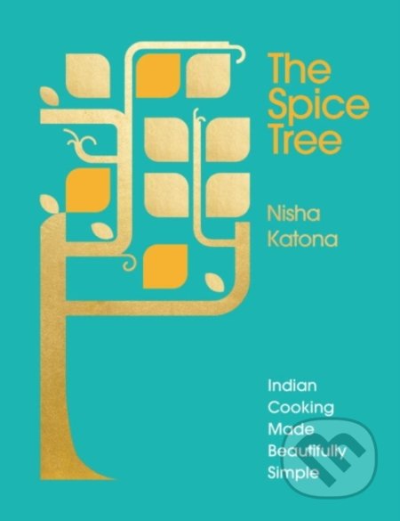 Kniha: The Spice Tree (Nisha Katona). Ebury, 2017 Kniha: The Spice Tree (Nisha Katona). Ebury, 2017