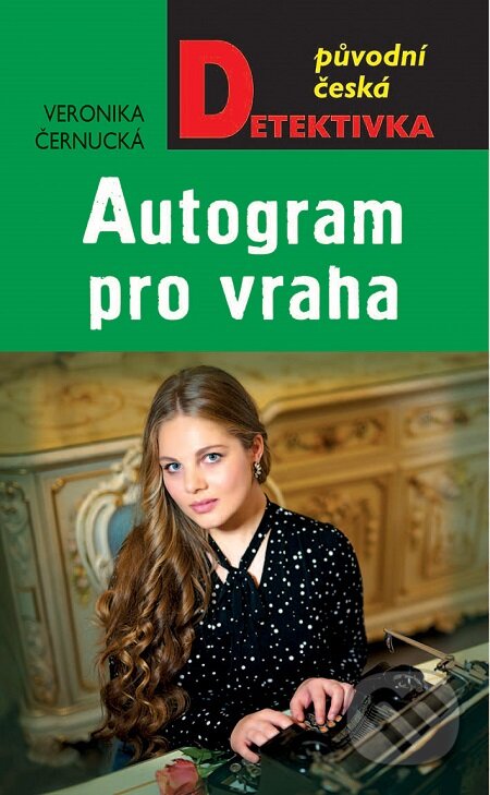 E-kniha: Autogram pro vraha (Veronika Černucká). Moba, 2019 E-kniha: Autogram pro vraha (Veronika Černucká). Moba, 2019