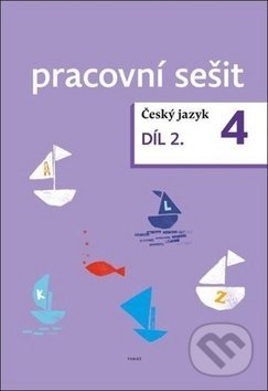 Kniha: Český jazyk 4. ročník pracovní sešit 2. díl (Dagmar Chroboková, Kristýna Tučková a Zdeněk Topil). Tobiáš, 2019 Kniha: Český jazyk 4. ročník pracovní sešit 2. díl (Dagmar Chroboková, Kristýna Tučková a Zdeněk Topil). Tobiáš, 2019