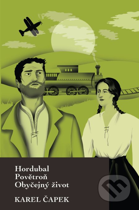 Kniha: Hordubal, Povětroň, Obyčejný život (Karel Čapek). Slovart CZ, 2019 Kniha: Hordubal, Povětroň, Obyčejný život (Karel Čapek). Slovart CZ, 2019