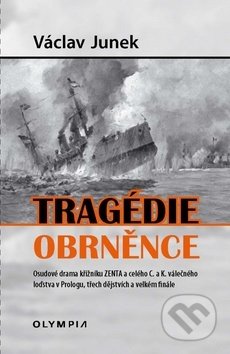 Kniha: Tragédie obrněnce (Václav Junek). Olympia, 2020 Kniha: Tragédie obrněnce (Václav Junek). Olympia, 2020