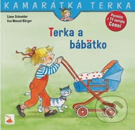 Kniha: Terka a bábätko (Liane Schneider a Eva Wenzel-Bürger). Verbarium, 2019 Kniha: Terka a bábätko (Liane Schneider a Eva Wenzel-Bürger). Verbarium, 2019