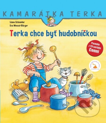 Kniha: Terka chce byť hudobníčkou (Eva Wenzel-Burger a Liane Schneider). Verbarium, 2019 Kniha: Terka chce byť hudobníčkou (Eva Wenzel-Burger a Liane Schneider). Verbarium, 2019