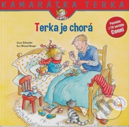 Kniha: Terka je chorá (Liane Schneider a Eva Wenzel-Bürger). Verbarium, 2019 Kniha: Terka je chorá (Liane Schneider a Eva Wenzel-Bürger). Verbarium, 2019