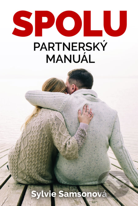 Kniha: SPOLU (Sylvie Samsonová). Fortuna Libri, 2019 Kniha: SPOLU (Sylvie Samsonová). Fortuna Libri, 2019