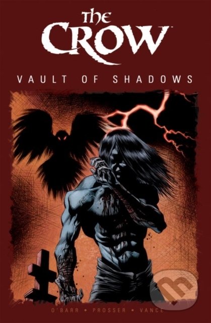Kniha: The Crow (James O'Barr). Idea & Design Works, 2018 Kniha: The Crow (James O'Barr). Idea & Design Works, 2018