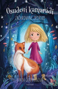Kniha: Osudoví kamarádi: Začarované zrcátko (Linda Chapman). Mladá fronta, 2019 Kniha: Osudoví kamarádi: Začarované zrcátko (Linda Chapman). Mladá fronta, 2019