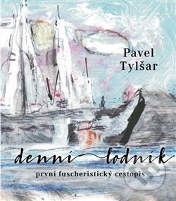 Kniha: Denní lodník (Pavel Tylšar). , 2019 Kniha: Denní lodník (Pavel Tylšar). , 2019