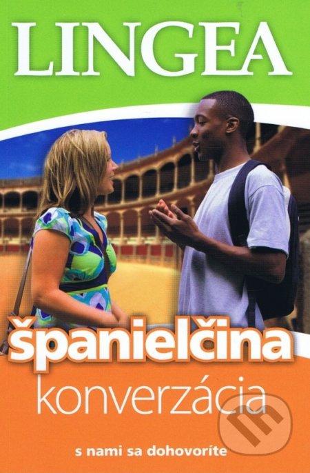 Kniha: Španielčina - konverzácia (Lingea). Lingea, 2019 Kniha: Španielčina - konverzácia (Lingea). Lingea, 2019