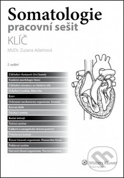 Kniha: Somatologie pracovní sešit Klíč (Zuzana Adamová). Wolters Kluwer ČR, 2019 Kniha: Somatologie pracovní sešit Klíč (Zuzana Adamová). Wolters Kluwer ČR, 2019